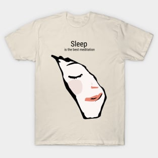 Sleep is the best meditation T-Shirt